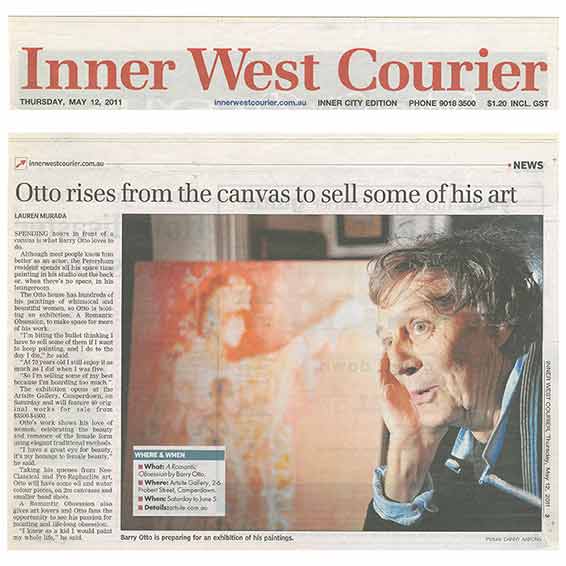 Inner West Courier: Otto rises from the canvas to sell some of his art by Lauren Murada, page 3, May 12 2011. Barry Otto - A Romantic Obsession, Artsite  Contemporary until 05 June 2011